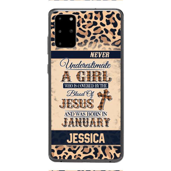 Personalized Never Underestimate A Girl Who Is Covered By The Blood Of Jesus And Was Born In January Phone Case OCT-DT11
