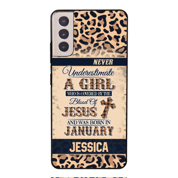 Personalized Never Underestimate A Girl Who Is Covered By The Blood Of Jesus And Was Born In January Phone Case OCT-DT11