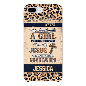 Personalized Never Underestimate A Girl Who Is Covered By The Blood Of Jesus And Was Born In November Phone Case OCT-DT11