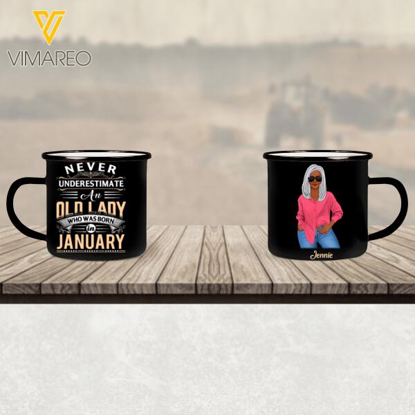 PERSONALIZED Never Underestimate An Old Lady Who Was Born In January STEEL MUG 12OZ 3D PRINTED OCT-QH21