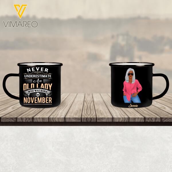 PERSONALIZED Never Underestimate An Old Lady Who Was Born In November STEEL MUG 12OZ 3D PRINTED OCT-QH21