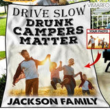 PERSONALIZED DRIVE SLOW DRUNK CAMPERS QUILT BLANKET PRINTED QTTQ2012
