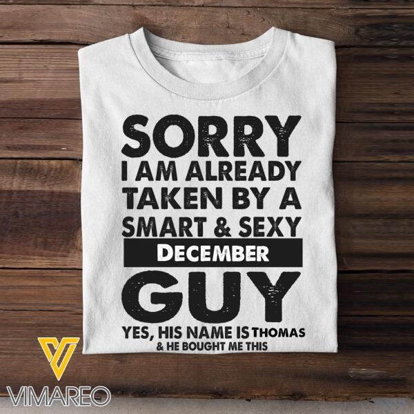 Personalized Sorry I Am Already Taken By A Smart & Sexy Tshirt Printed DEC-HC23