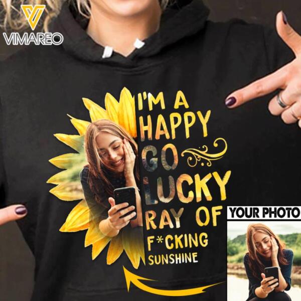 Personalized I'm A Happy Go Lucky Ray Of F**king Sunshine Hoodie Printed 22JAN-QH13