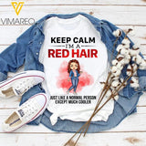 PERSONALIZED KEEP CALM I'M A RED HAIR WHITE TSHIRT / HOODIE QTDT2601