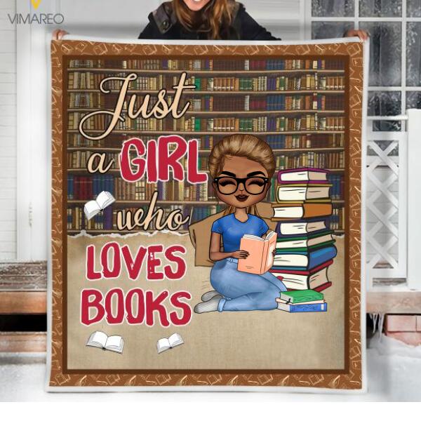 PERSONALIZED JUST A GIRL WHO LOVES BOOKS QUILT BLANKET PRINTED QTVQ2701