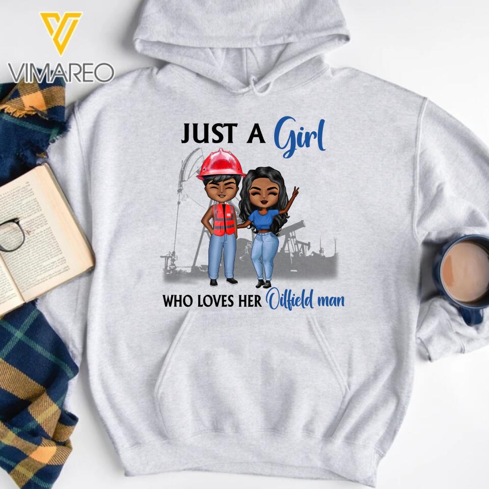 Personalized Just A Girl Who Loves Her Oilfield Man Printed 22JAN-MQ07