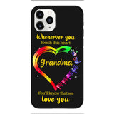 PERSONALIZED WHENEVER YOU TOUCH THIS HEART YOU'LL KNOW THAT WE LOVE YOU PHONECASE QTHC2502