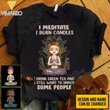 PERSONALIZED I MEDITATE I BURN CANDLES TSHIRT / CRISS CROSS TANK QTTQ0303