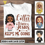 PERSONALIZED COFFEE GETS ME STARTED JESUS KEEPS ME GOING TSHIRT MTTQ0303