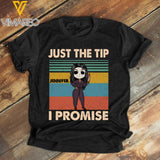 Personalized Just The Tip I Promise Tshirt Printed 22JAN-DT14