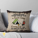 PERSONALIZED I NEVER DREAMED I WOULD GROW UP TO BE A SUPER SEXY CAMPING GIRL PILLOW TNTQ1801