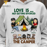 PERSONALIZED LOVE IS NOT GETTING DIVORCED AFTER TRYING TO PARK THE CAMPER HOODIE PRINTED 22FEB-HQ12