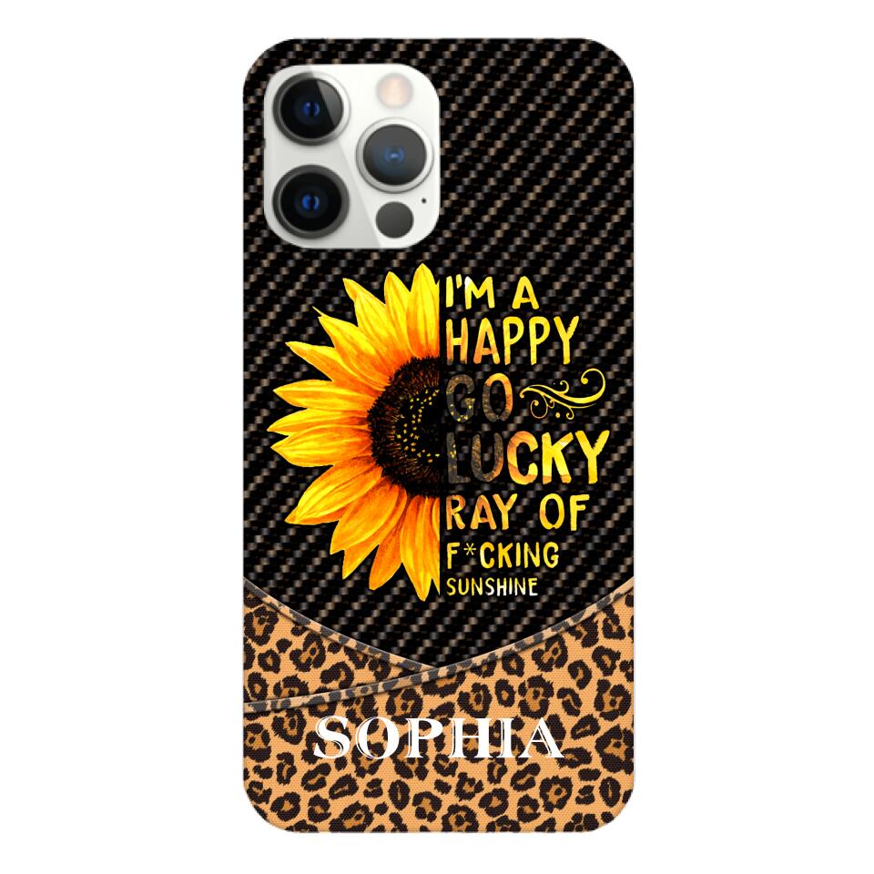 PERSONALIZED I'M A HAPPY GO LUCKY RAY OF FUCKING SUNSHINE SUNFLOWER LEOPARD PHONECASE VHDT0803