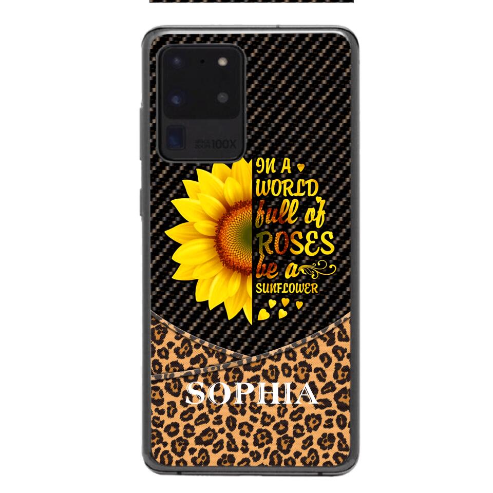 PERSONALIZED IIN THE WORLD FULL OF ROSES BE A SUNFLOWER  LEOPARD PHONECASE VHDT0803