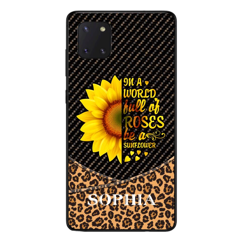 PERSONALIZED IIN THE WORLD FULL OF ROSES BE A SUNFLOWER  LEOPARD PHONECASE VHDT0803