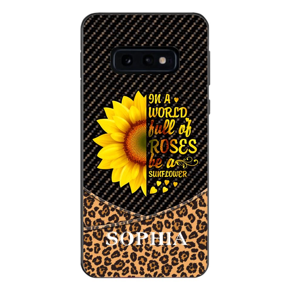PERSONALIZED IIN THE WORLD FULL OF ROSES BE A SUNFLOWER  LEOPARD PHONECASE VHDT0803