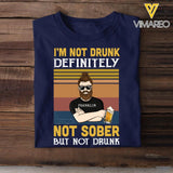 PERSONALIZED I'M NOT DRUNK DEFINITELY NOT SOBER BUT NOT DRUNK TSHIRT QTVQ0803