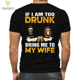 PERSOANLIZED IF I AM DRUNK TOO BRING ME TO MY WIFE TSHIRT QTDT0903