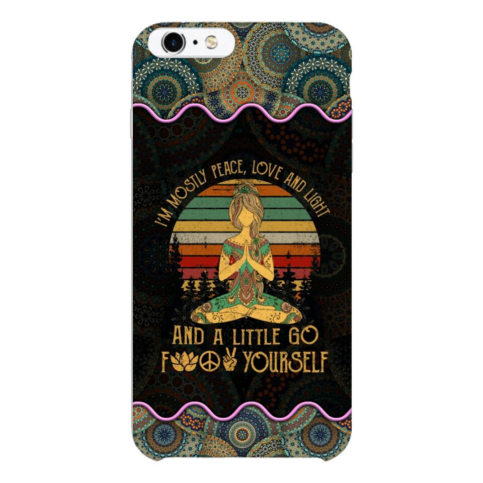 PERSONALIZED I'M MOSTLY PEACE, LOVE AND LIGHT AND A LITTLE GO FUCK YOURSELF YOGA GIRL PHONECASE VHDT0903