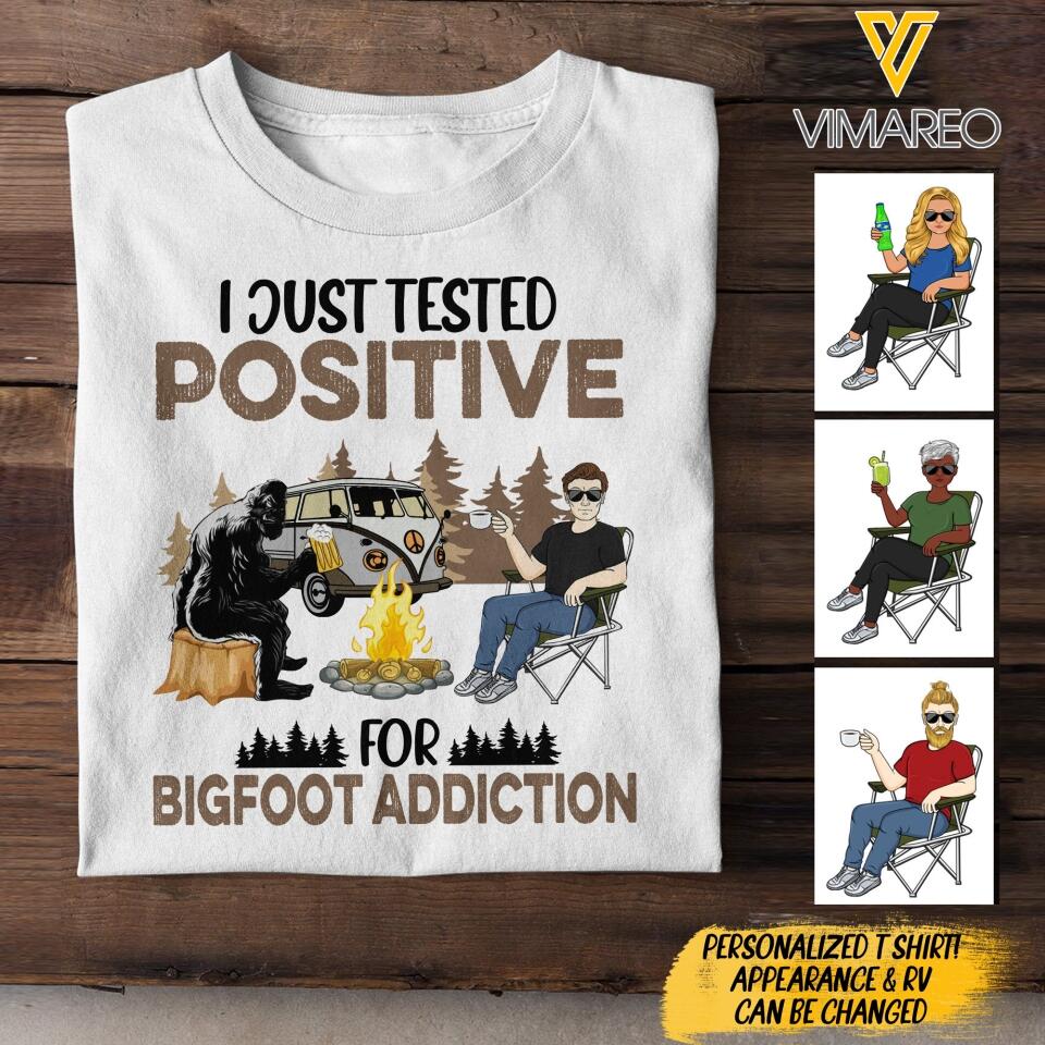 PERSONALIZED I JUST TESTED POSITIVE FOR BIGFOOT ADDICTION CAMPING TSHIRT QTDT0903