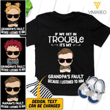 PERSONALIZED IF WE GET IN TROUBLE IT'S MY GRAND FAULT TSHIRT QTVQ1103