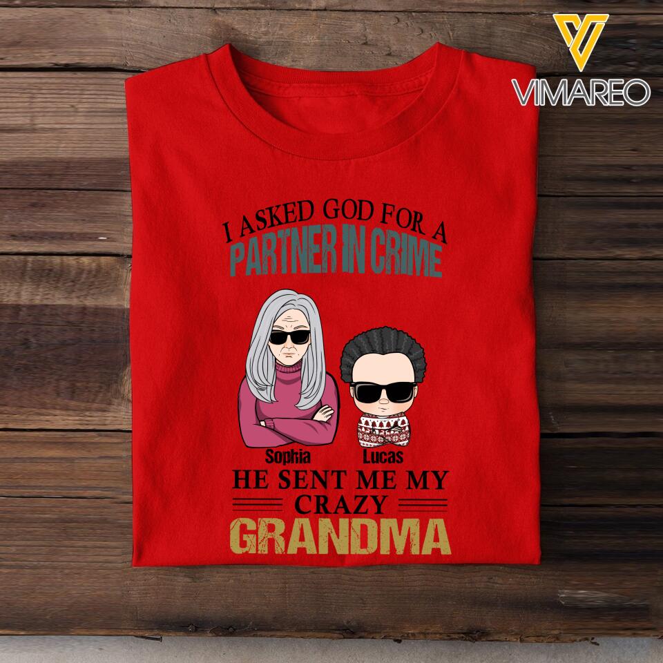Personalized I Asked God for a Partner in Crime he sent me my Crazy Grandma Tshirt Printed 22MAR-HC11