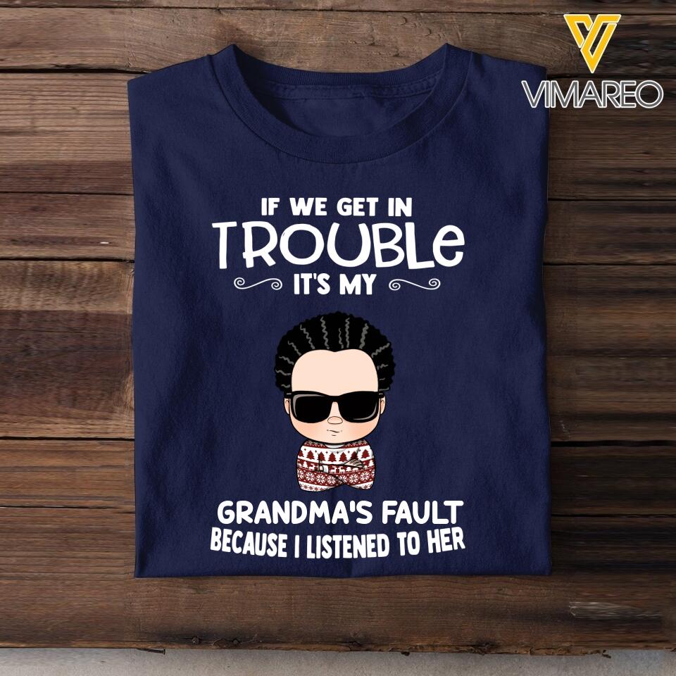 PERSONALIZED IF WE GET IN TROUBLE IT'S MY GRAND FAULT TSHIRT QTVQ1103
