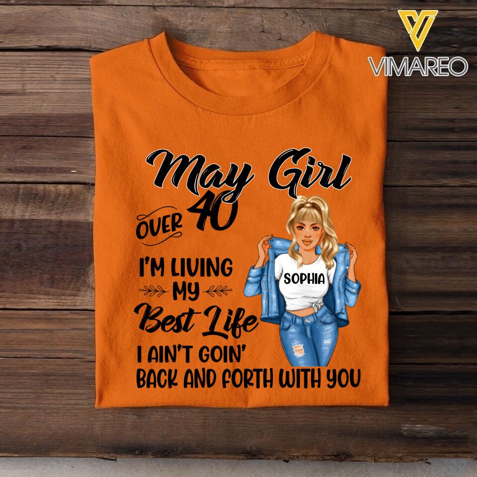 PERSONALIZED MAY GIRL OVER I'M LIVING MY BEST LIFE TSHIRT QTDT1503