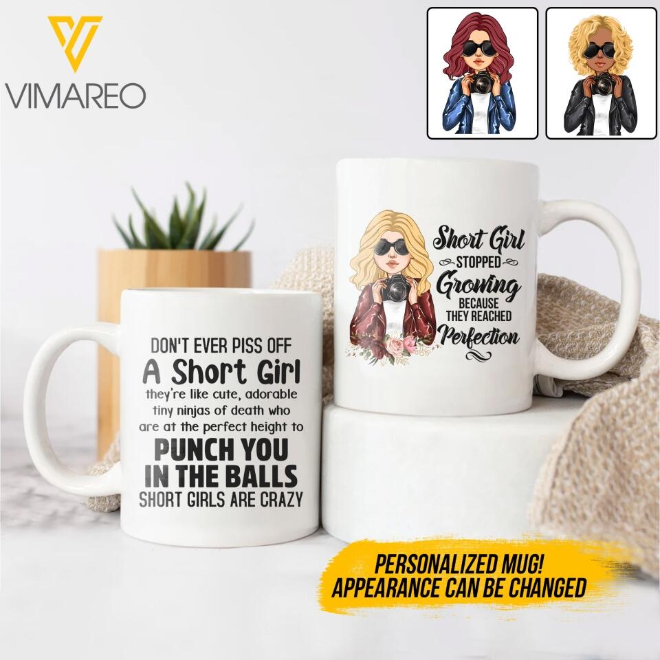 DH Personalized Short Girl Stopped Growing Becase They Reached Perfection White Mug Printed DT16