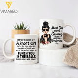 DH Personalized Short Girl Stopped Growing Becase They Reached Perfection White Mug Printed DT16