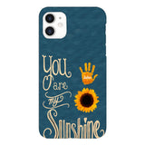 You are my sunshine Phonecase 3C