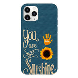 You are my sunshine Phonecase 3C