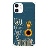 You are my sunshine Phonecase 3C