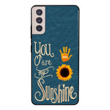 You are my sunshine Phonecase 3C