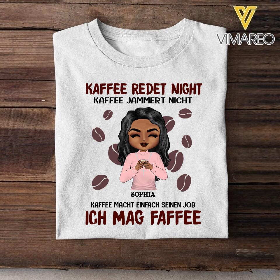 PERSONALIZED KAFFEE REDET NICHT KAFFEE JAMMERT NICHT COFFEE CHRIST TSHIRT QTMQ2403