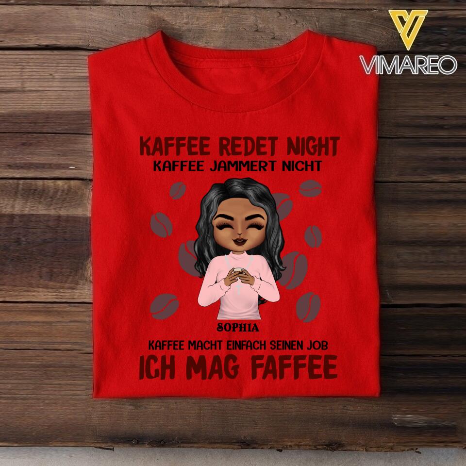 PERSONALIZED KAFFEE REDET NICHT KAFFEE JAMMERT NICHT COFFEE CHRIST TSHIRT QTMQ2403