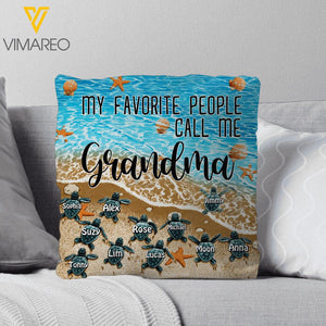PERSONALIZED MY FAVORITE PEOPLE CALL ME GRANDMA TURTLE PILLOW QTDT2603