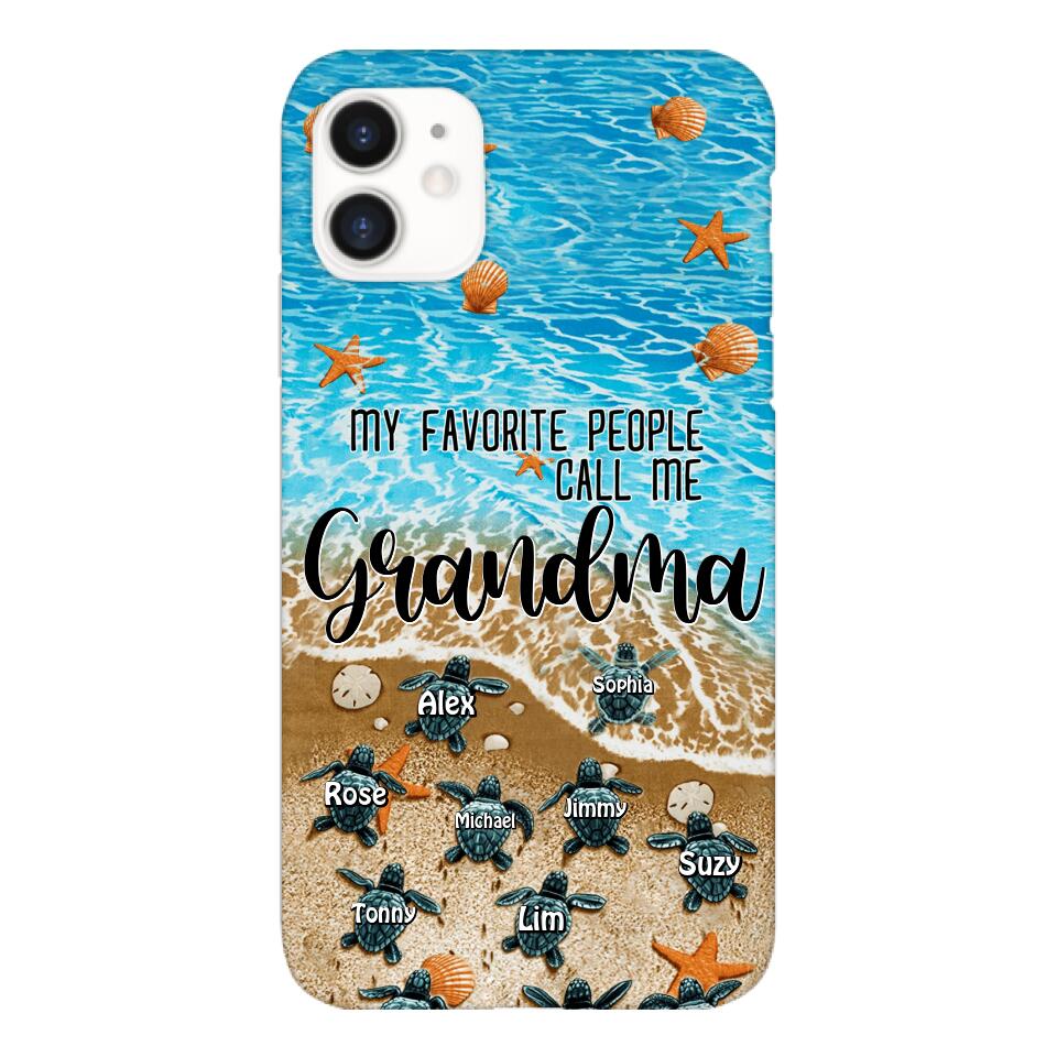 PERSONALIZED MY FAVORITE PEOPLE CALL ME GRANDMA TURTLE PHONECASE QTDT2603