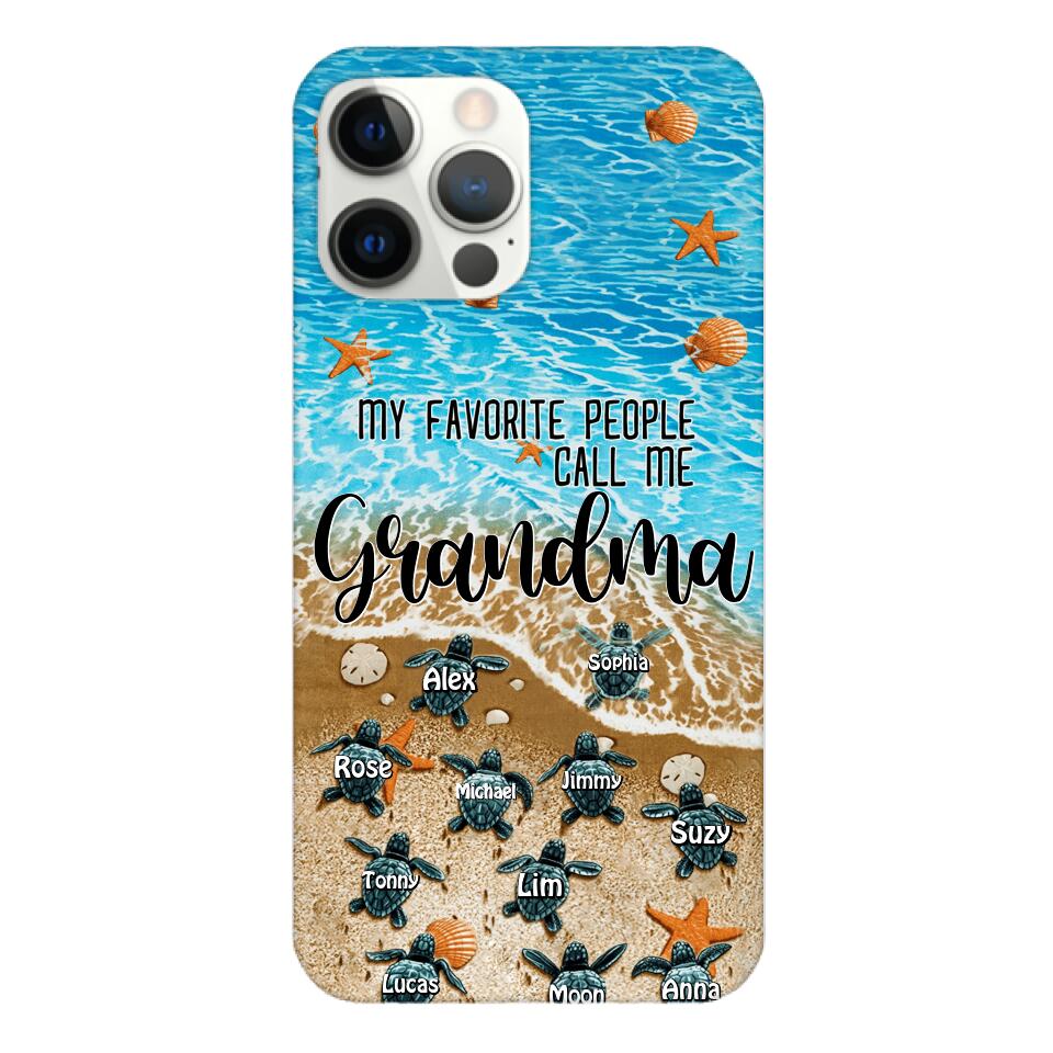 PERSONALIZED MY FAVORITE PEOPLE CALL ME GRANDMA TURTLE PHONECASE QTDT2603