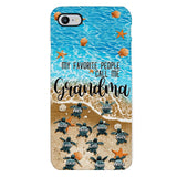 PERSONALIZED MY FAVORITE PEOPLE CALL ME GRANDMA TURTLE PHONECASE QTDT2603