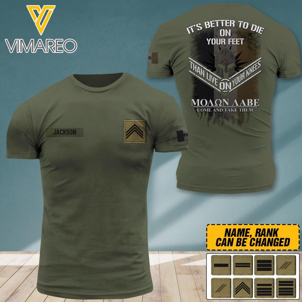 PERSONALIZED FRENCH SOLIDER ARMY WITH RANK IT'S BETTER TO DIE ON YOUR FEET TSHIRT PRINTED QTDT0504