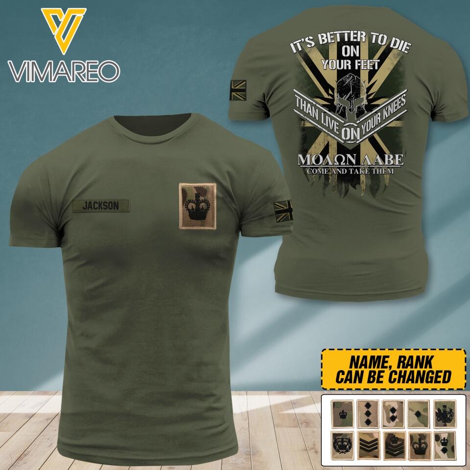 PERSONALIZED UK SOLIDER ARMY WITH RANK IT'S BETTER TO DIE ON YOUR FEET TSHIRT PRINTED QTDT0504