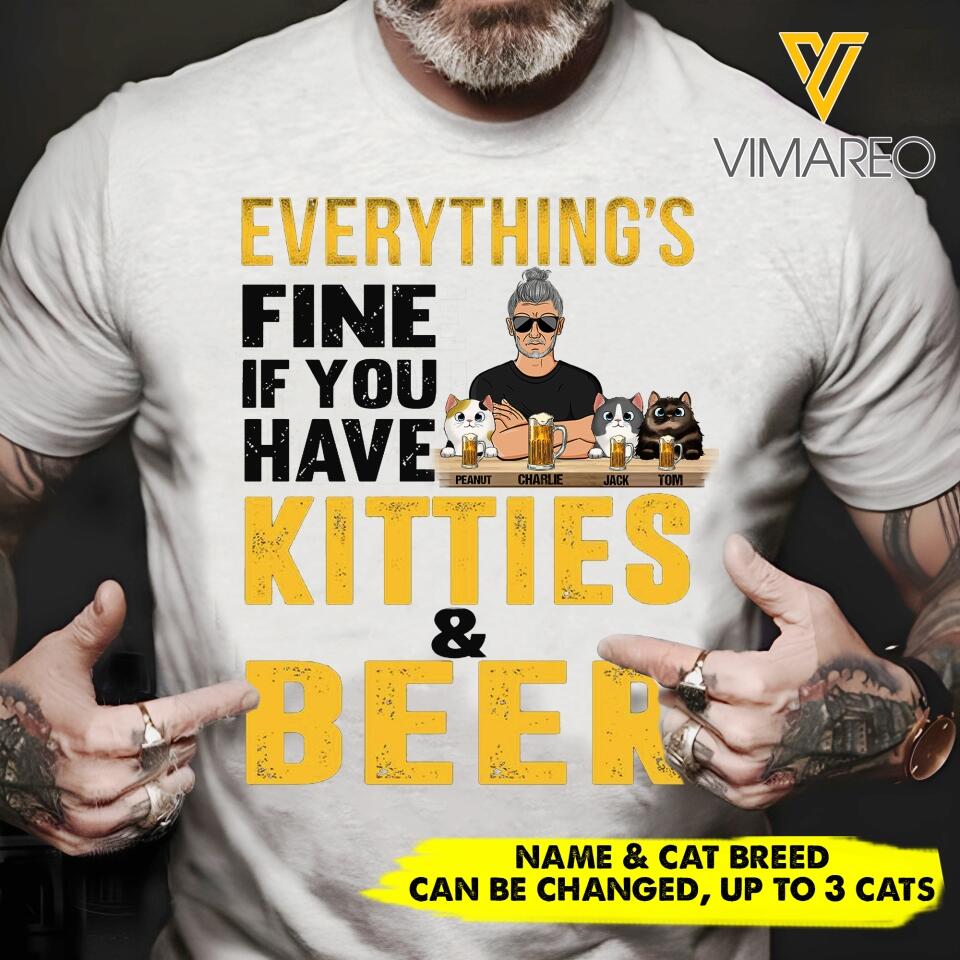 PERSONALIZED EVERYTHING'S FINE IF YOU HAVE KITTIES TSHIRT QTHC0504