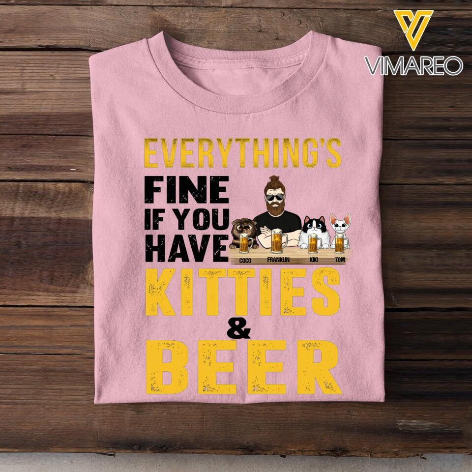 PERSONALIZED EVERYTHING'S FINE IF YOU HAVE KITTIES TSHIRT QTHC0504