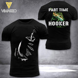 PERSONALIZED PART TIME HOOKER FISHING TSHIRT OR SWEATSHIRT PRINTED QTTN1304