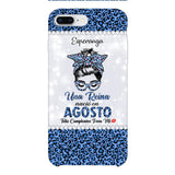 Personalized Una Reina Nacio En Agosto Phone Case Printed 22APR-HC13