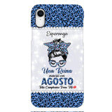 Personalized Una Reina Nacio En Agosto Phone Case Printed 22APR-HC13