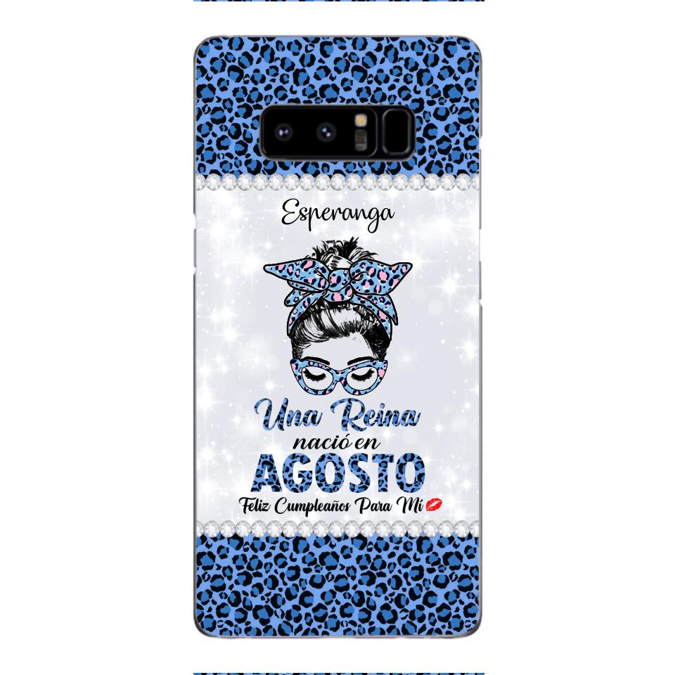 Personalized Una Reina Nacio En Agosto Phone Case Printed 22APR-HC13