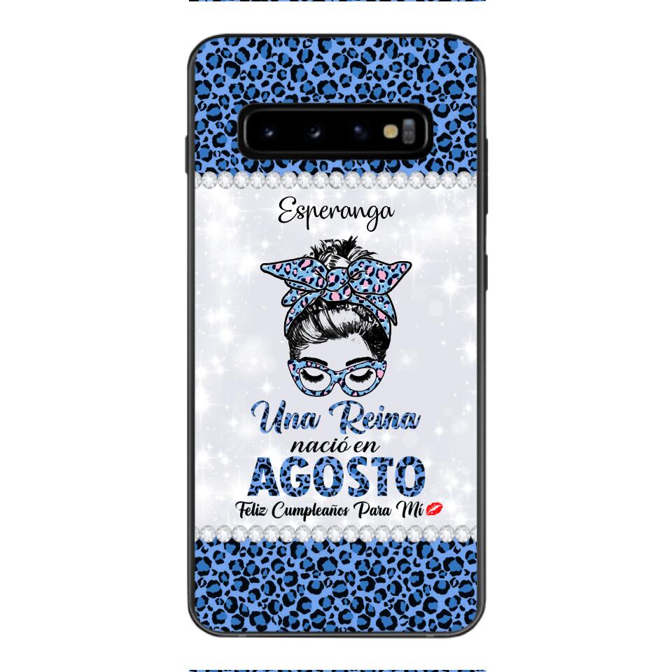 Personalized Una Reina Nacio En Agosto Phone Case Printed 22APR-HC13